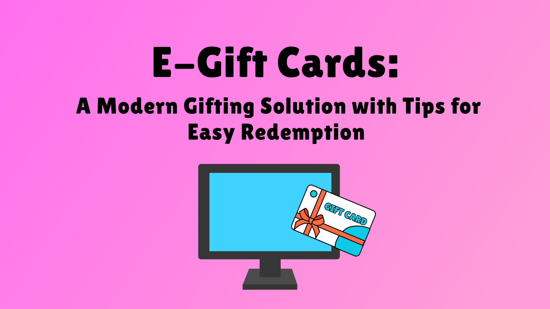 &#8220;E-Gift Cards: A Modern Gifting Solution with Tips for Easy Redemption&#8221;