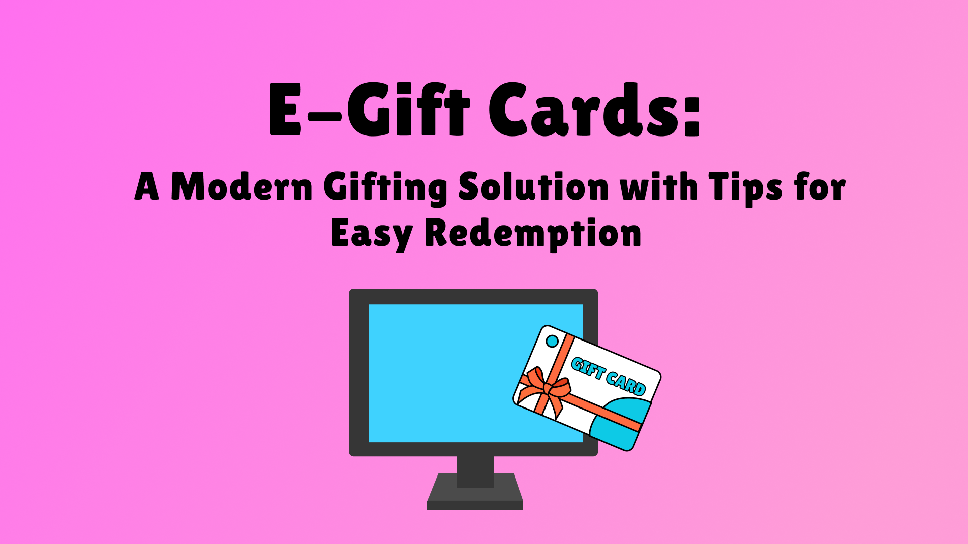 “E-Gift Cards: A Modern Gifting Solution with Tips for Easy Redemption”